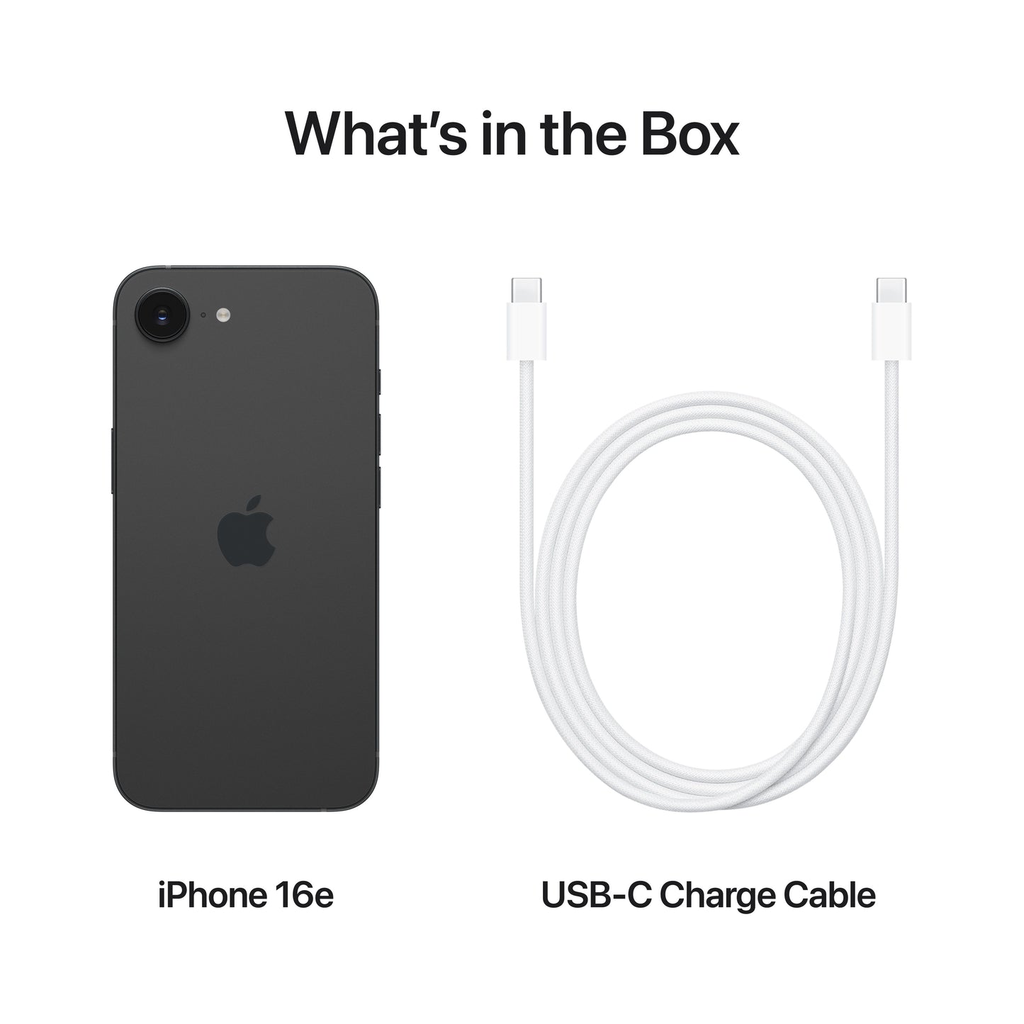 What’s in the Box. iPhone 16e. USB-C Charge Cable.