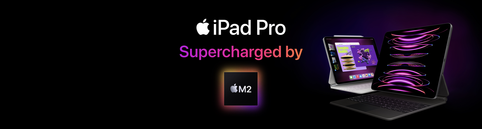 iPad Pro. Supercharged by M2